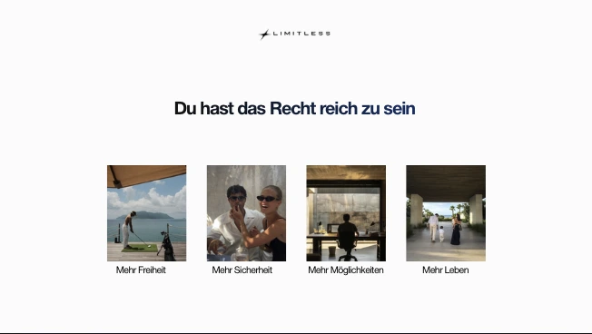 LIMITLESS Programmfolie: Du hast das Recht reich zu sein. Mehr Freiheit, Sicherheit, Möglichkeiten und Leben.